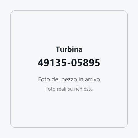 Turbina 49135-05895: foto del pezzo in arrivo