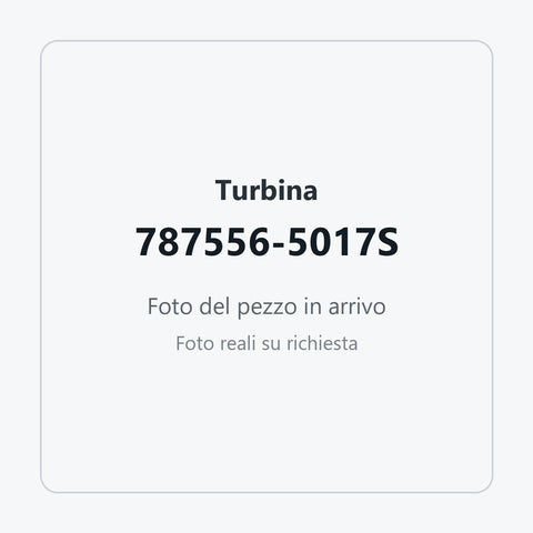Turbina 787556-5017S: foto del pezzo in arrivo